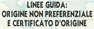 Origine non preferenziale della merce: linee guida